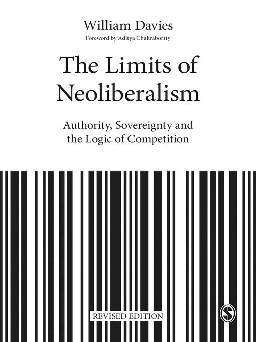 Title details for The Limits of Neoliberalism by William Davies - Available